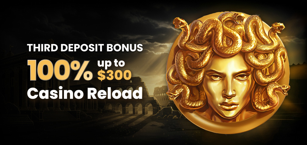 100% up to $300 Third Deposit Casino Bonus