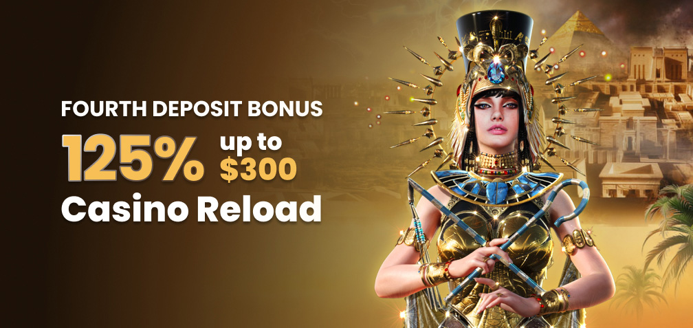 125% up to $300 Fourth Deposit Casino Bonus