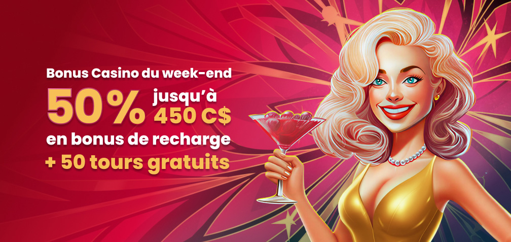 Bonus Reload Casino du week-end : 50 % jusqu’à 450 $ CA + 50 tours gratuits